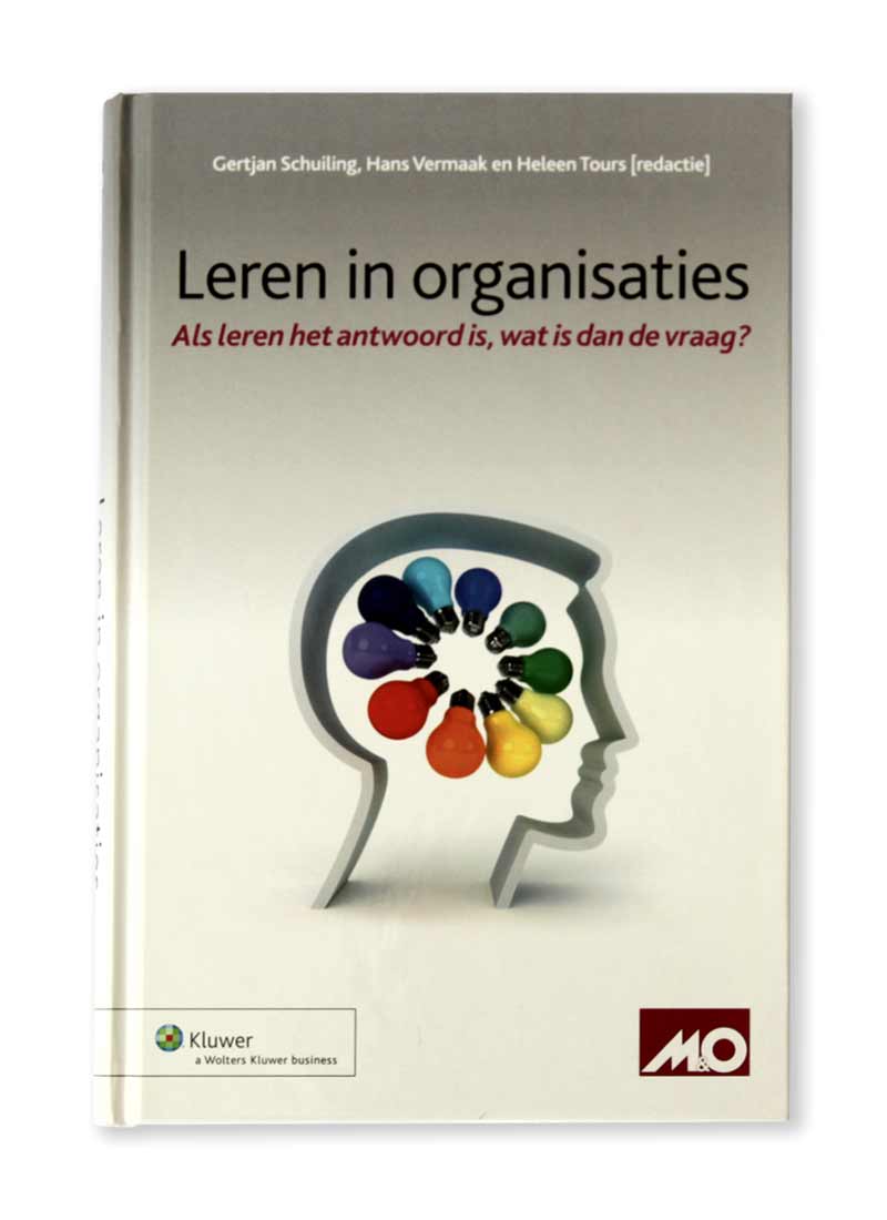 Leren & Veranderen in interactie (2010) Hoofdstuk Antonie van Nistelrooij
